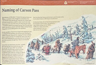 Carson Pass was named after Kit Carson; the interpretive sign tells an interesting story about this.